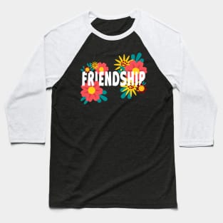 Friendship Floral Baseball T-Shirt